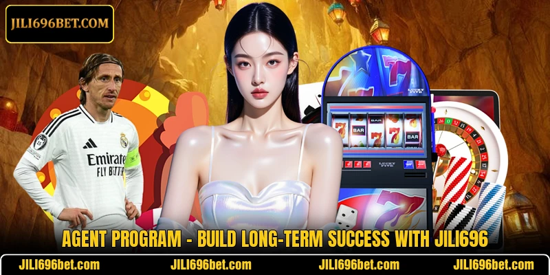 Agent Program – Build Long-Term Success With JILI696