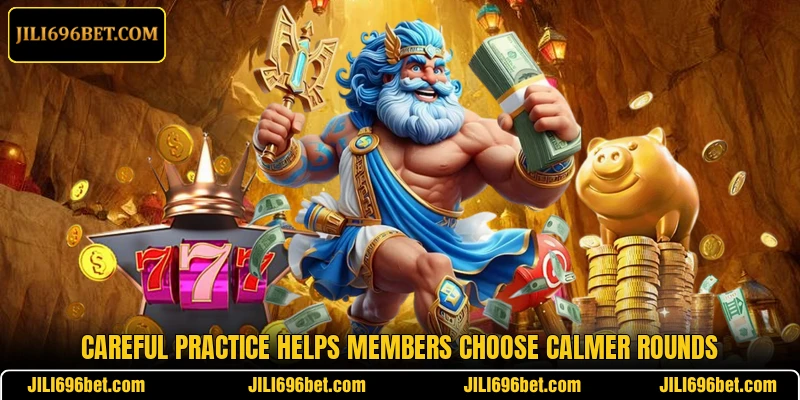 Careful practice helps members choose calmer rounds