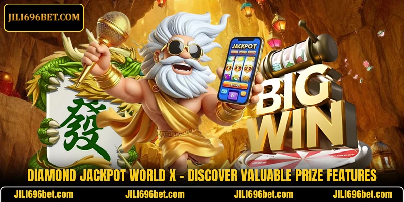 Diamond Jackpot World X – Discover Valuable Prize Features