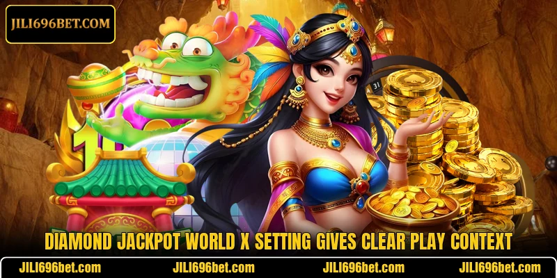 Diamond Jackpot World X setting gives clear play context