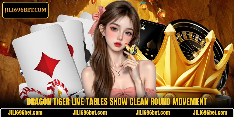 Dragon Tiger Live tables show clean round movement