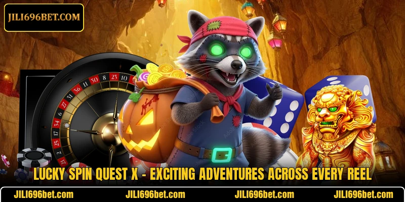 Lucky Spin Quest X – Exciting Adventures Across Every Reel