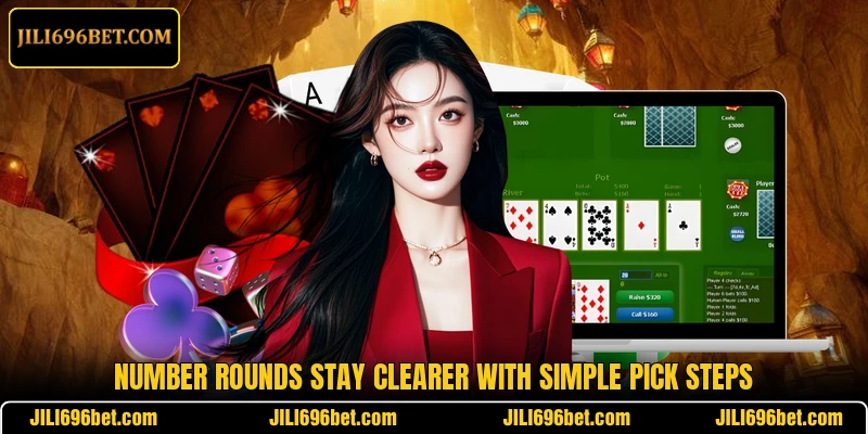 Number rounds stay clearer with simple pick steps