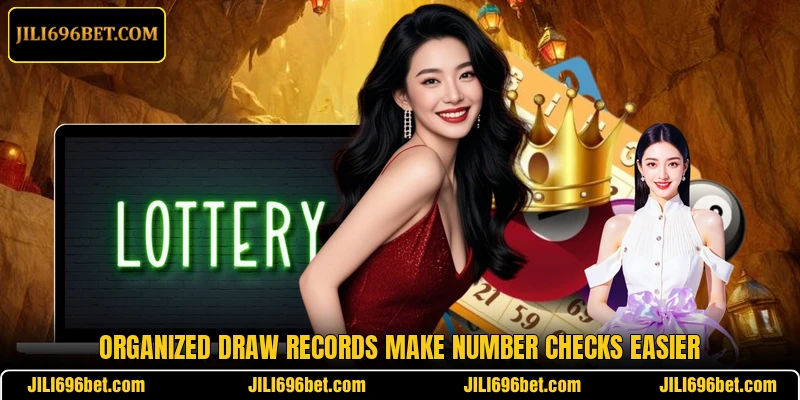 Organized draw records make number checks easier