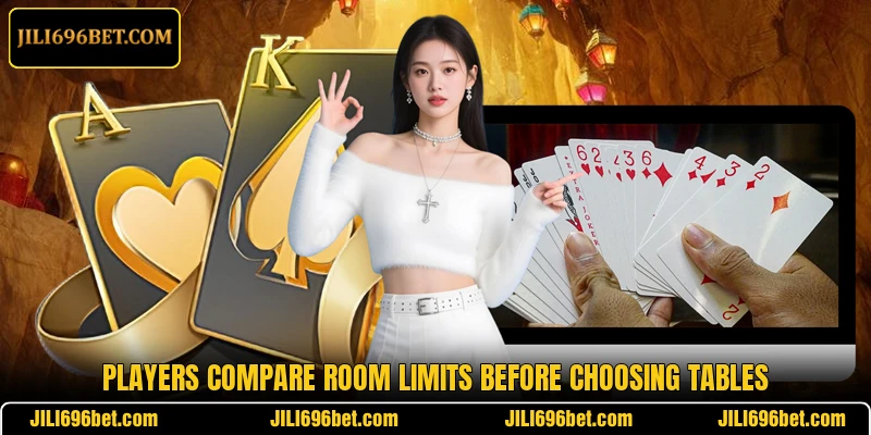 Players compare room limits before choosing tables
