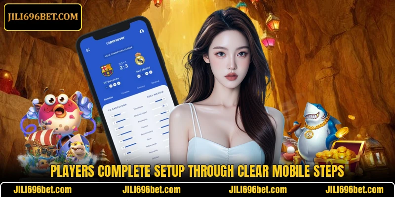 Players complete setup through clear mobile steps