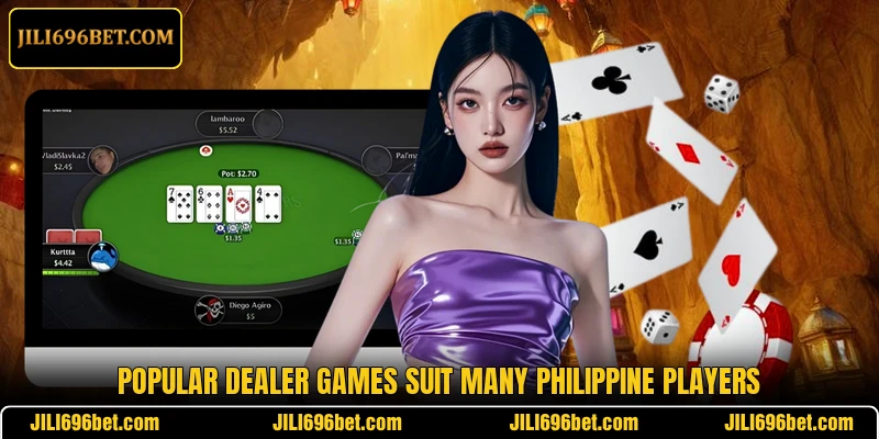 Popular dealer games suit many Philippine players