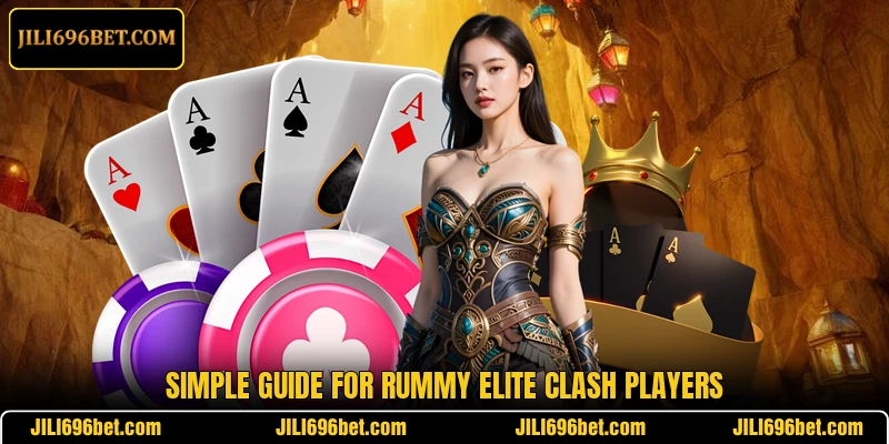 Simple guide for Rummy Elite Clash players