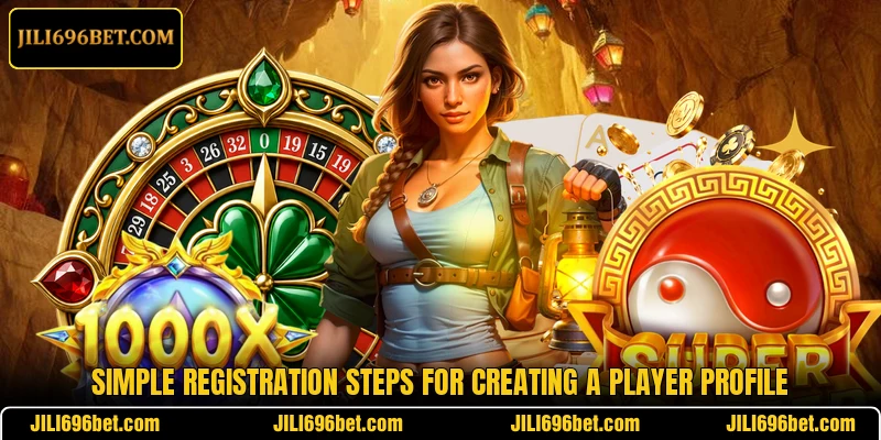 Simple registration steps for creating a player profile
